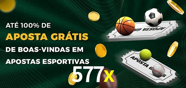 577x Ate 100% de Aposta Gratis